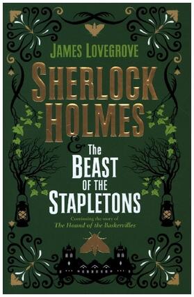 Lovegrove |  Sherlock Holmes and the Beast of the Stapletons | Buch |  Sack Fachmedien