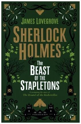 Lovegrove |  Sherlock Holmes and The Beast of the Stapletons | Buch |  Sack Fachmedien