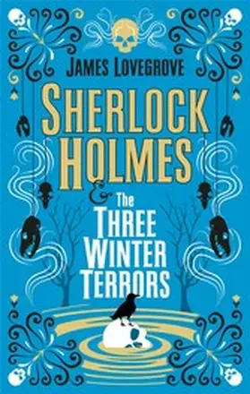 Lovegrove |  Sherlock Holmes - Sherlock Holmes & The Three Winter Terrors | eBook | Sack Fachmedien