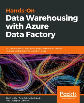 Cote / Coté / Gutzait |  Hands-On Data Warehousing with Azure Data Factory | eBook | Sack Fachmedien