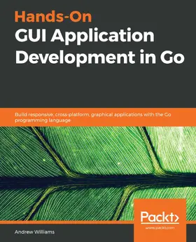 Williams |  Hands-On GUI Application Development in Go | eBook | Sack Fachmedien