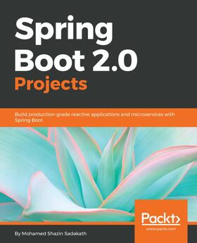 Sadakath |  Spring Boot 2.0 Projects | eBook | Sack Fachmedien