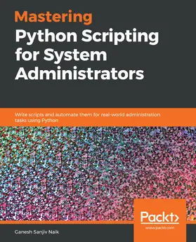 Naik |  Mastering Python Scripting for System Administrators | eBook | Sack Fachmedien