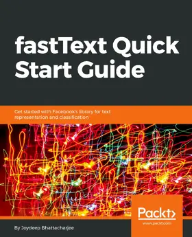 Bhattacharjee |  fastText Quick Start Guide | eBook | Sack Fachmedien