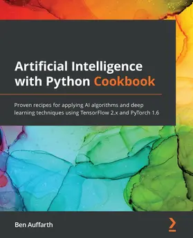 Kumar / Auffarth |  Artificial Intelligence with Python Cookbook | eBook | Sack Fachmedien