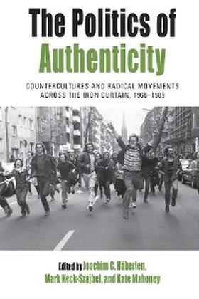 Häberlen / Keck-Szajbel / Mahoney |  The Politics of Authenticity | eBook | Sack Fachmedien