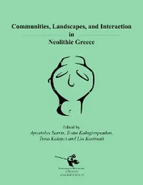 Sarris / Kalogiropoulou / Kalayci |  Communities, Landscapes, and Interaction in Neolithic Greece | eBook | Sack Fachmedien