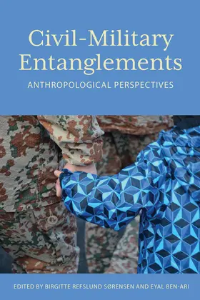 Ben-Ari / Sørensen |  Civil-Military Entanglements | Buch |  Sack Fachmedien