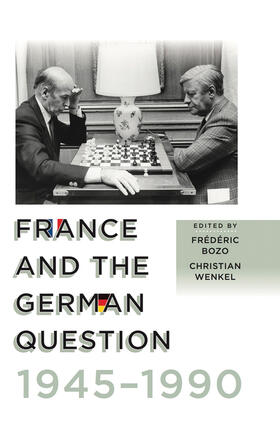 Bozo / Wenkel |  France and the German Question, 1945-1990 | Buch |  Sack Fachmedien