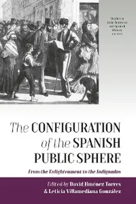 Torres / González |  The Configuration of the Spanish Public Sphere | eBook | Sack Fachmedien