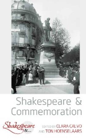 Calvo / Hoenselaars |  Shakespeare and Commemoration | eBook | Sack Fachmedien