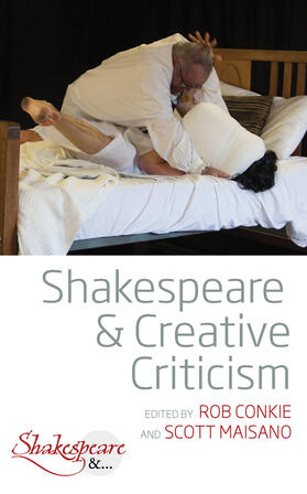 Conkie / Maisano |  Shakespeare and Creative Criticism | Buch |  Sack Fachmedien