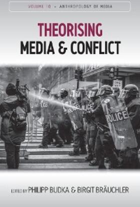 Budka / Bräuchler |  Theorising Media and Conflict | eBook | Sack Fachmedien