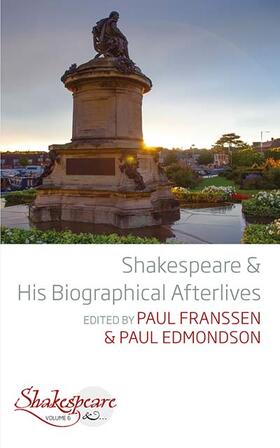 Edmondson / Franssen |  Shakespeare and His Biographical Afterlives | Buch |  Sack Fachmedien