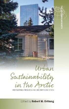 Orttung |  Urban Sustainability in the Arctic | eBook | Sack Fachmedien