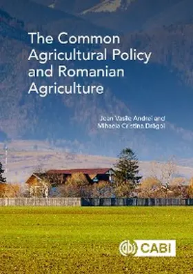 Andrei / Dragoi |  Common Agricultural Policy and Romanian Agriculture, The | eBook | Sack Fachmedien