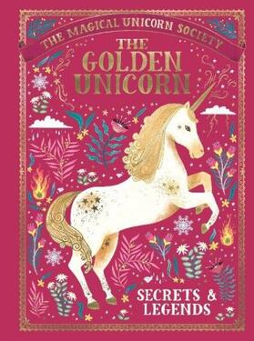 Bott / Ryan / Goldhawk |  The Magical Unicorn Society: The Golden Unicorn - Secrets and Legends | Buch |  Sack Fachmedien