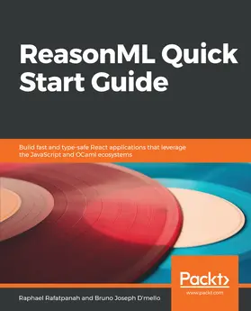 Rafatpanah / Joseph D'mello |  ReasonML Quick Start Guide | eBook | Sack Fachmedien