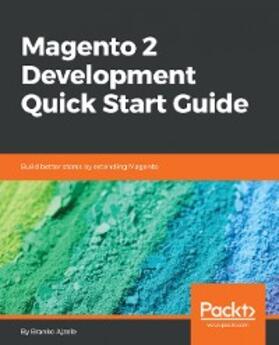 Ajzele |  Magento 2 Development Quick Start Guide | eBook | Sack Fachmedien