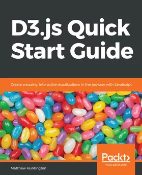 Huntington |  D3.js Quick Start Guide | eBook | Sack Fachmedien