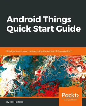 Portales |  Android Things Quick Start Guide | eBook | Sack Fachmedien