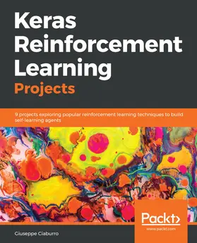 Ciaburro |  Keras Reinforcement Learning Projects | eBook | Sack Fachmedien