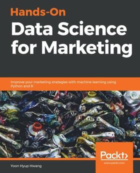 Hwang |  Hands-On Data Science for Marketing | eBook | Sack Fachmedien