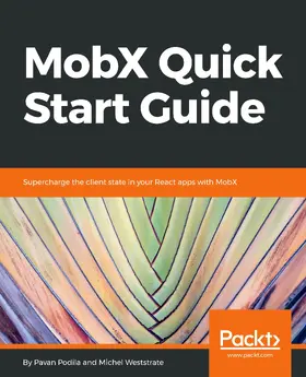 Podila / Weststrate |  MobX Quick Start Guide | eBook | Sack Fachmedien