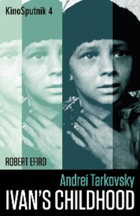 Efird |  Andrei Tarkovsky: 'Ivan's Childhood' | eBook | Sack Fachmedien