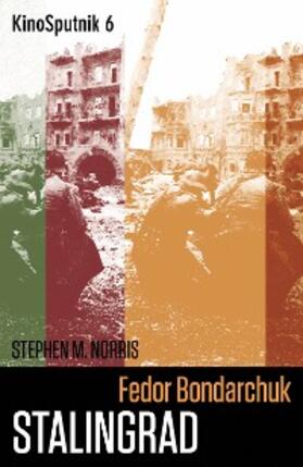 Norris |  Fedor Bondarchuk: 'Stalingrad' | eBook | Sack Fachmedien