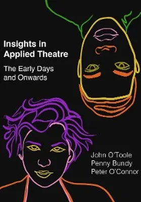 O'Connor / O'Toole / Bundy | Insights in Applied Theatre | E-Book | sack.de