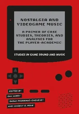 Rone / Aksoy / Pozderac-Chenevey |  Nostalgia and Videogame Music | eBook | Sack Fachmedien