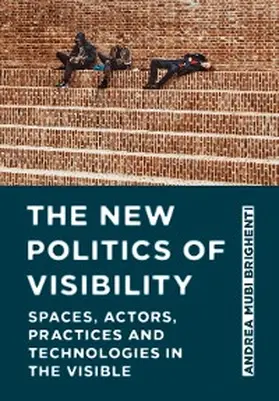 Brighenti |  The New Politics of Visibility | eBook | Sack Fachmedien