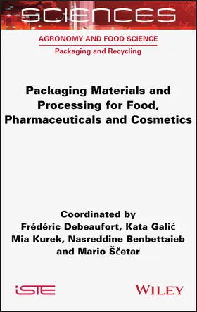 Debeaufort / Galic / Kurek |  Packaging Materials and Processing for Food, Pharmaceuticals and Cosmetics | Buch |  Sack Fachmedien