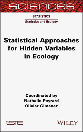 Peyrard / Gimenez | Statistical Approaches for Hidden Variables in Ecology | Buch | 978-1-78945-047-7 | sack.de