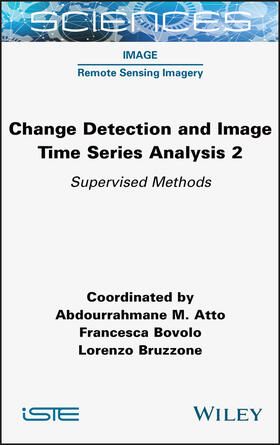 Atto / Bovolo / Bruzzone |  Change Detection and Image Time Series Analysis 2 | Buch |  Sack Fachmedien