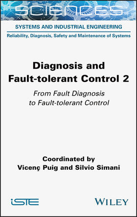 Puig / Simani |  Diagnosis and Fault-Tolerant Control Volume 2 | Buch |  Sack Fachmedien