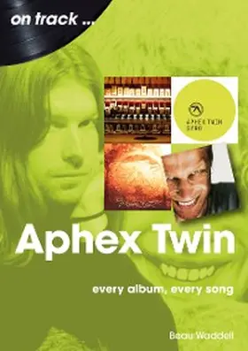 Waddell |  Aphex Twin on track | eBook | Sack Fachmedien