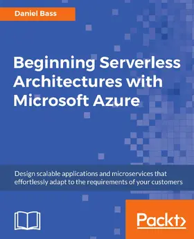 Bass |  Beginning Serverless Architectures with Microsoft Azure | eBook | Sack Fachmedien