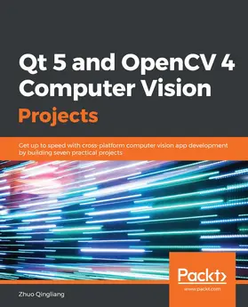 Qingliang |  Qt 5 and OpenCV 4 Computer Vision Projects | eBook | Sack Fachmedien