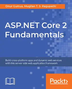 Gumus / T. S. Ragupathi |  ASP.NET Core 2 Fundamentals | eBook | Sack Fachmedien