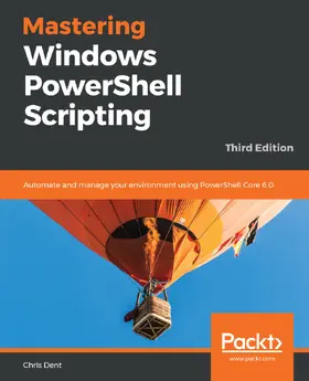 Dent / Unknown |  Mastering Windows PowerShell Scripting | eBook | Sack Fachmedien