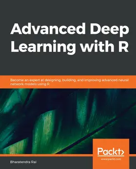 Rai |  Advanced Deep Learning with R | eBook | Sack Fachmedien