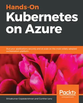 Gopalakrishnan / Lenz |  Hands-On Kubernetes on Azure | eBook | Sack Fachmedien