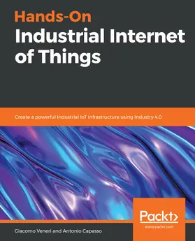 Veneri / Capasso |  Hands-On Industrial Internet of Things | eBook | Sack Fachmedien