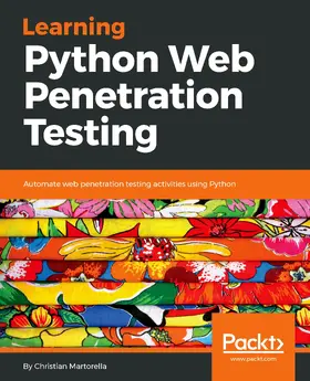 Martorella |  Learning Python Web Penetration Testing | eBook | Sack Fachmedien