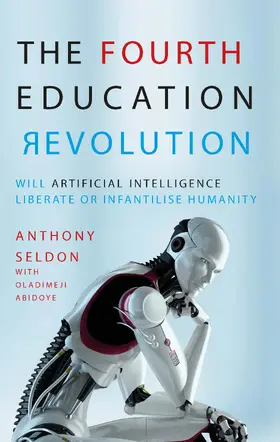 Seldon / Abidoye |  The Fourth Education Revolution | eBook | Sack Fachmedien