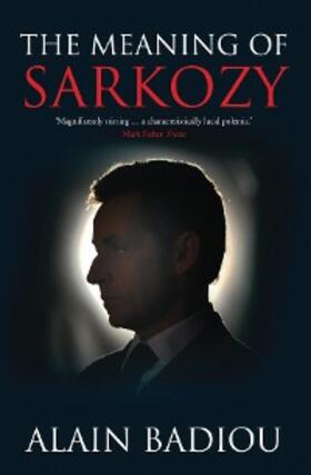 Badiou |  The Meaning of Sarkozy | eBook | Sack Fachmedien