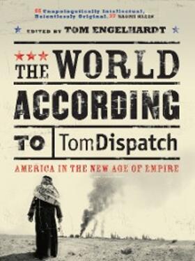 Engelhardt |  The World According to Tomdispatch | eBook | Sack Fachmedien