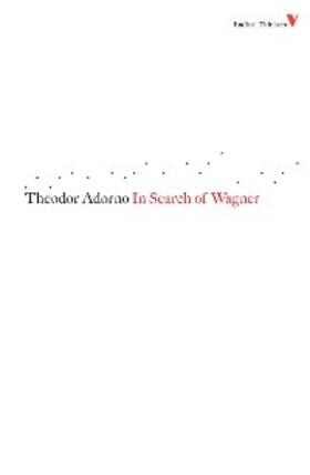 Adorno |  In Search of Wagner | eBook | Sack Fachmedien